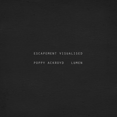 Poppy Ackroyd + Lumen - Escapement Visualised