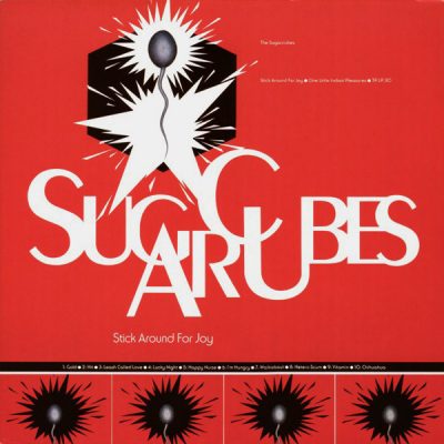 The Sugarcubes – Stick Around For Joy