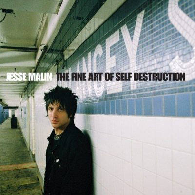 Jesse Malin - The Fine Art Of Self Destruction
