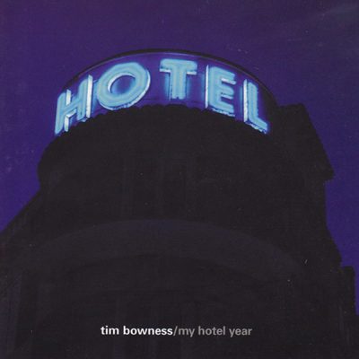 Tim Bowness - My Hotel Year