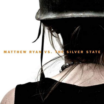 Matthew Ryan Vs. The Silver State ‎– Matthew Ryan Vs. The Silver State