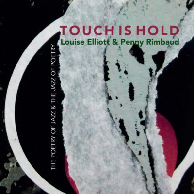 Penny Rimbaud and Louise Elliot - Touch Is Hold