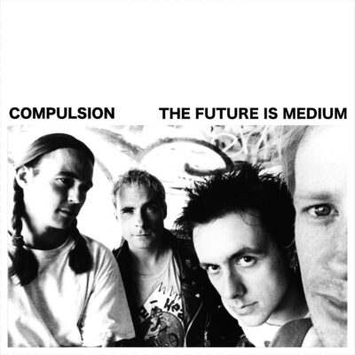 Compulsion - The Future Is Medium (Extended)